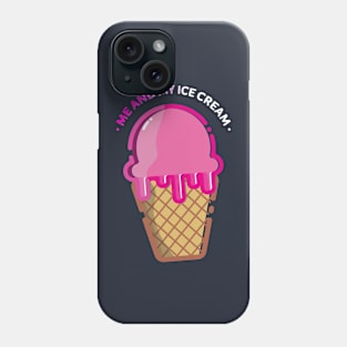 Me And Me Ice Cream Phone Case