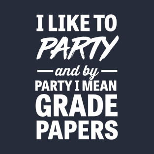 Funny grade papers T-Shirt