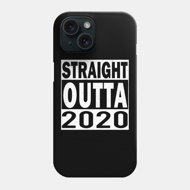 Straight Outta 2020 Phone Case by MZeeDesigns