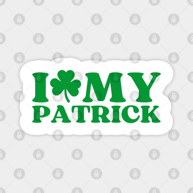 I Love My Patrick Magnet by Creatifly Graphic Tees