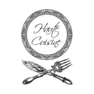 'Haute Cuisine' Luxury Restaurant Design - Retro Illustration Design T-Shirt