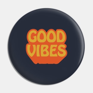 Good Vibes Pin