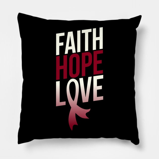 Faith Hope Love | Head & Neck Cancer Awareness Pillow by jverdi28