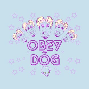 Obey My Dog T-Shirt