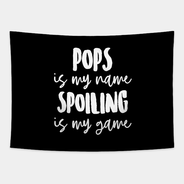 Pops is My Name Spoiling is my Game Tapestry by FanaticTee