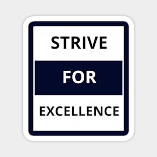 Strive for excellence Magnet
