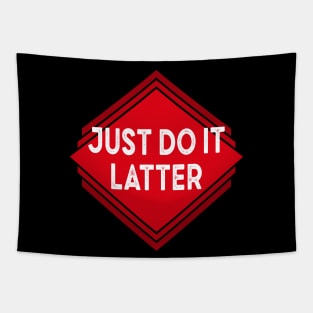 Just Do It Later Tapestry