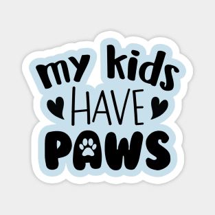 My Kids Have Paws Magnet