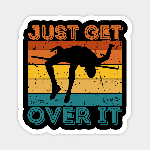Just Get Over It Pole Vaulting Magnet by The WYLD Tribe