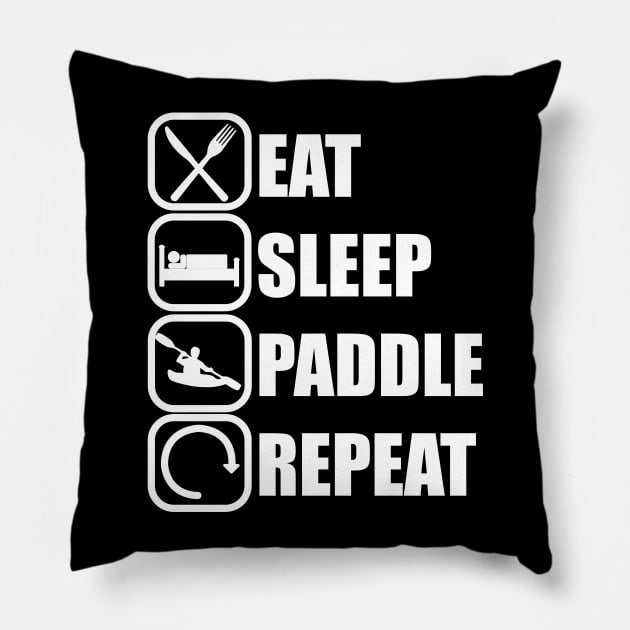 Eat Sleep Paddle Repeat - Kayaker Tee Pillow by ChrisWilson