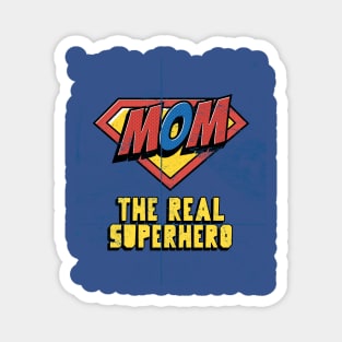 Mom The Real Superhero mothers day Magnet