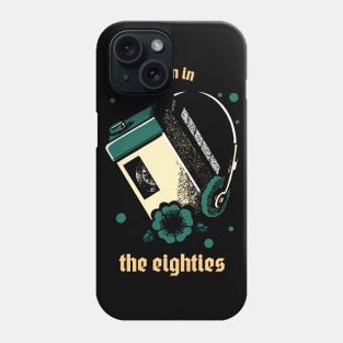 Born In The Eighties Phone Case