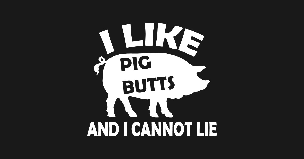 I Like Pig Butt - I Like Pig Butt - Sticker | TeePublic UK
