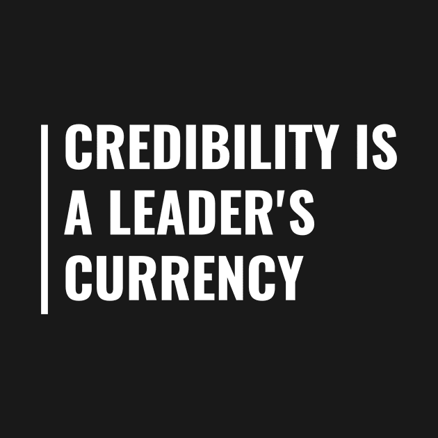 Credibility is a Leader's Currency by kamodan