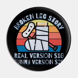 Broken Leg Story Pin