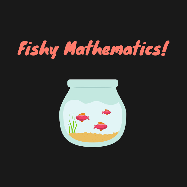 Fishy Mathematics! by FalconPod