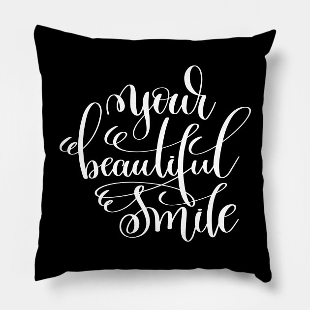 Your Beautiful Smile Pillow by ProjectX23Red