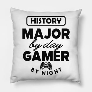 History major by day gamer by night Pillow