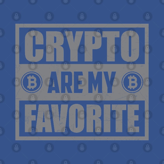 Crypto Are My Favorite by satoshirebel