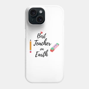 Best teacher on earth Phone Case