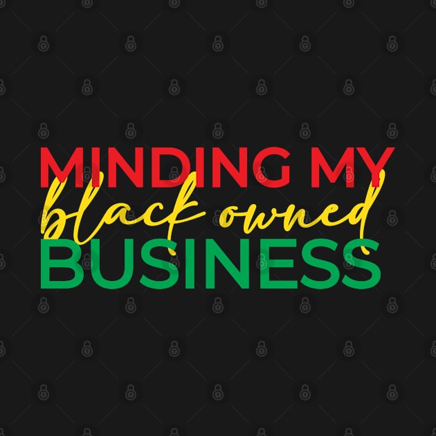 Minding My Black Owned Business - 2 by centeringmychi