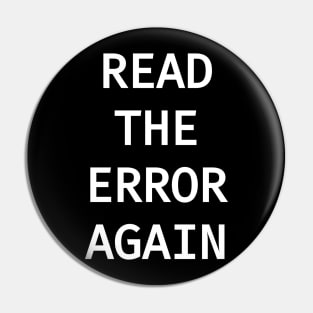 Read The Error Again Pin