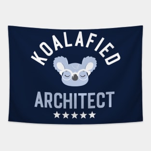 Koalafied Architect - Funny Gift Idea for Architects Tapestry