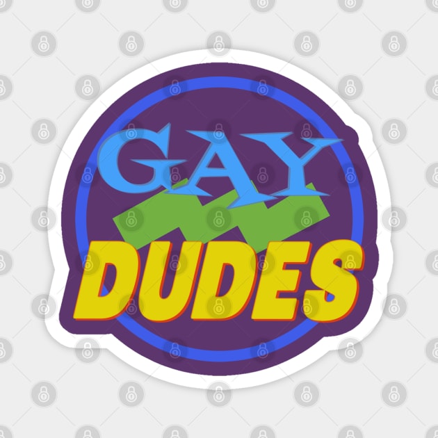 DUDES Magnet by Jim and Them