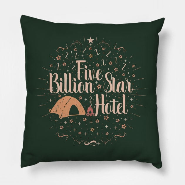 Camping tents funny gift lover - Five billion star hotel Pillow by Tesszero