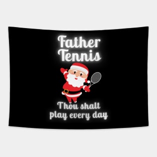 Father Tennis Thou Shalt Play Every Day Christmas Tapestry