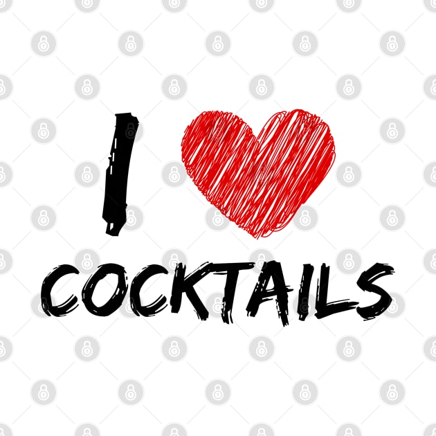 I Love Cocktails by Eat Sleep Repeat