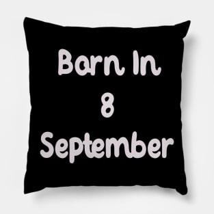 Born In 8 September Pillow