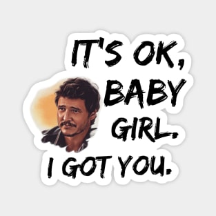 It's ok, baby girl. I got you Magnet