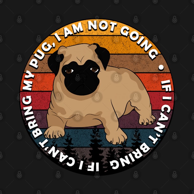 if I cant bring my dog, i am not going -retro sunset dog face artistic design by Samuelproductions19