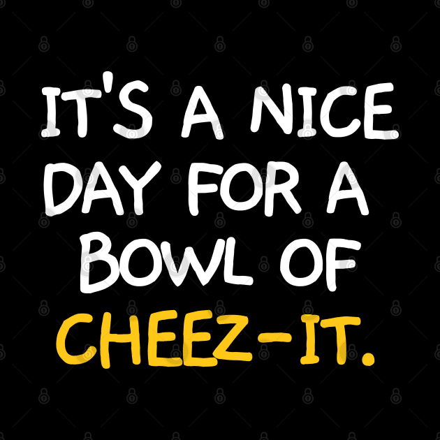 It's a nice day for a bowl of cheez-it. by mksjr