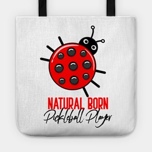 Natural born Pickleball Player Tote