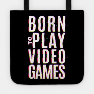 Born To Play Video Games Tote