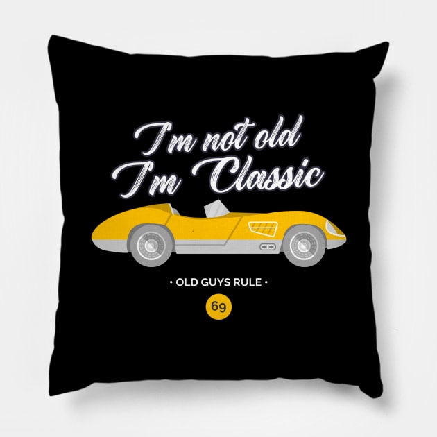 I'm Not Old I'm A Classic Funny Car Pillow by LittleBoxOfLyrics