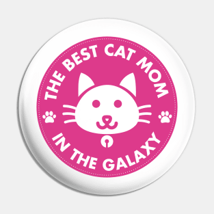 The Best Cat Mom in The Galaxy Pink Pin