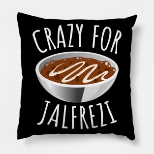 Crazy For Jalfrezi Pillow
