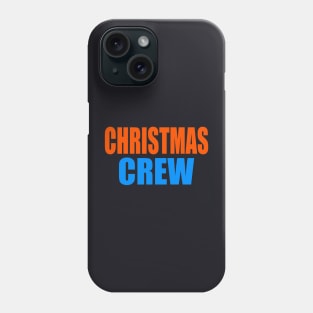 Christmas crew Phone Case