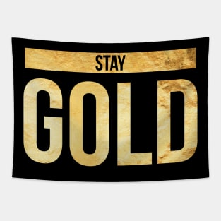 Stay Gold Awesome Gift for Him and Her Tapestry