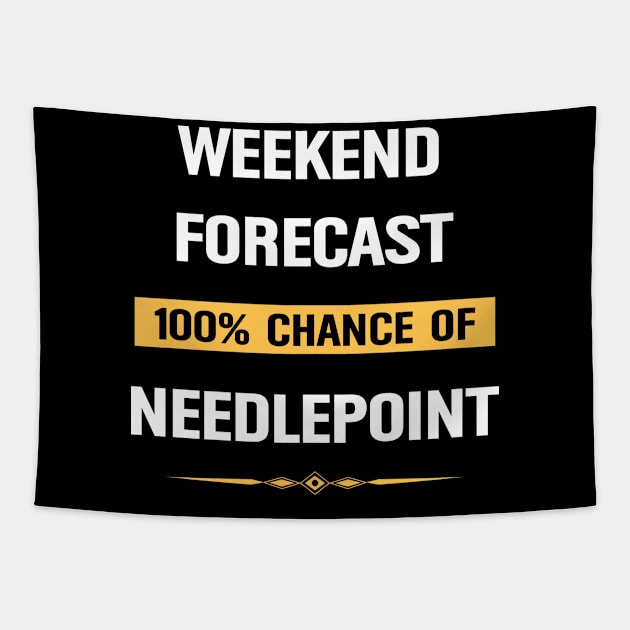 Weekend Forecast Needlepoint Canvas Work Tapestry by Happy Life