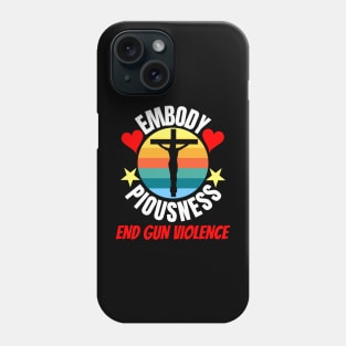 Embody Piousness End Gun Violence Retro Sunset Christian Cross Religious Phone Case