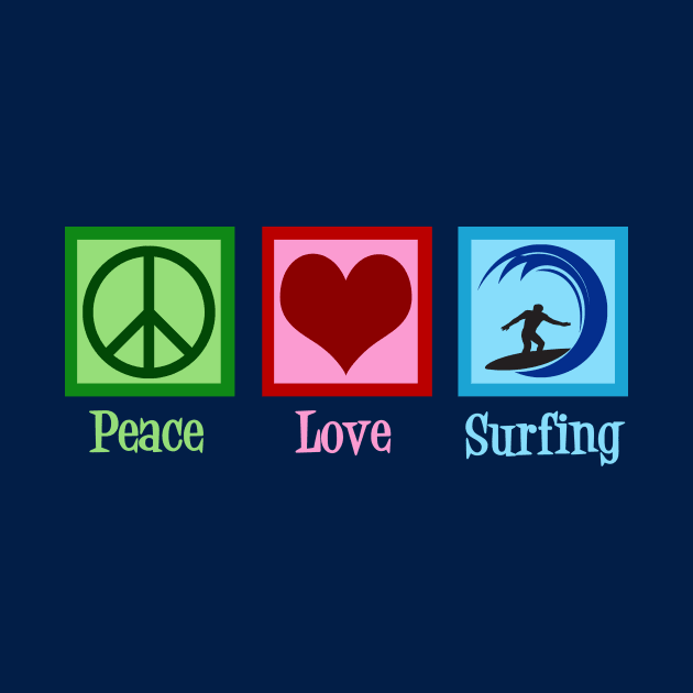 Peace Love Surfing by epiclovedesigns