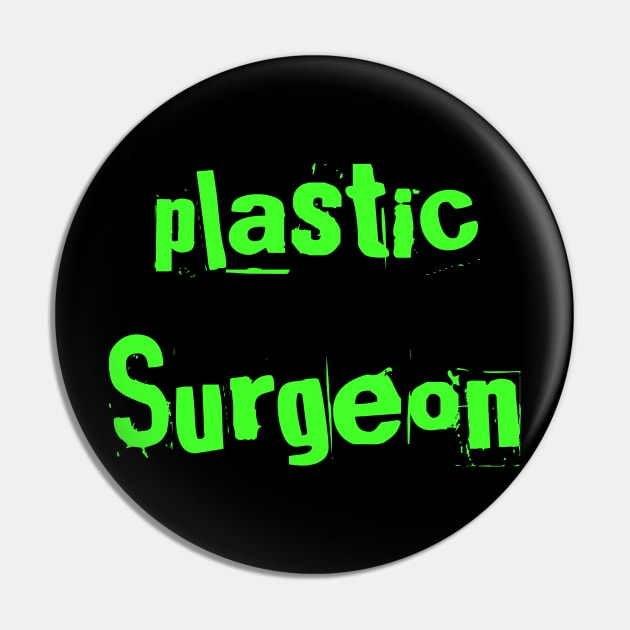 Plastic Surgeon Pin by Spaceboyishere