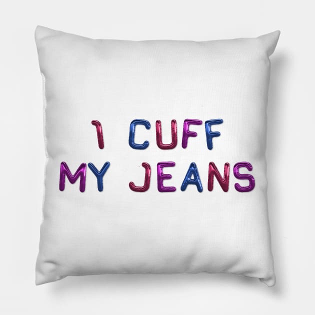 I Cuff My Jeans - Bisexual Funny Pillow by Football from the Left