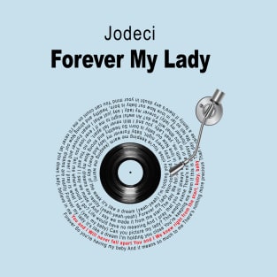 FOREVER MY LADY LYRICS ILLUSTRATIONS T-Shirt