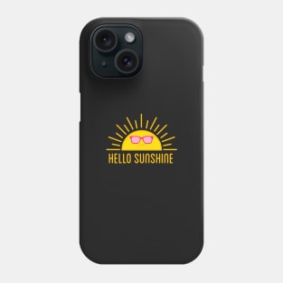 Hello sunshine, happy sun with pink sunglasses Phone Case