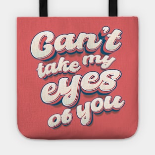 music quote cant take my eyes of you Tote